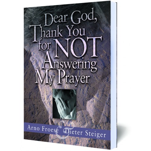 Dear God, Thank You for Not Answering My Prayer