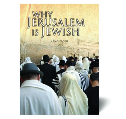 Why Jerusalem Is Jewish
